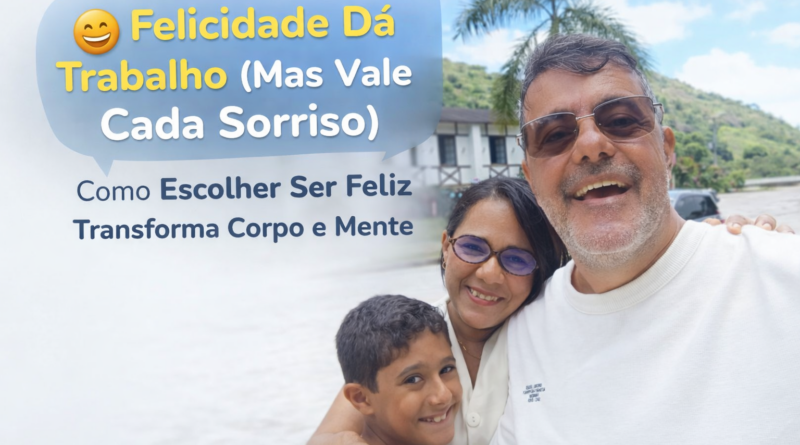 Família sorrindo em cenário das montanhas capixabas, representando felicidade no cotidiano e a escolha consciente de ser feliz, tema do artigo sobre bem-estar e mente saudável.