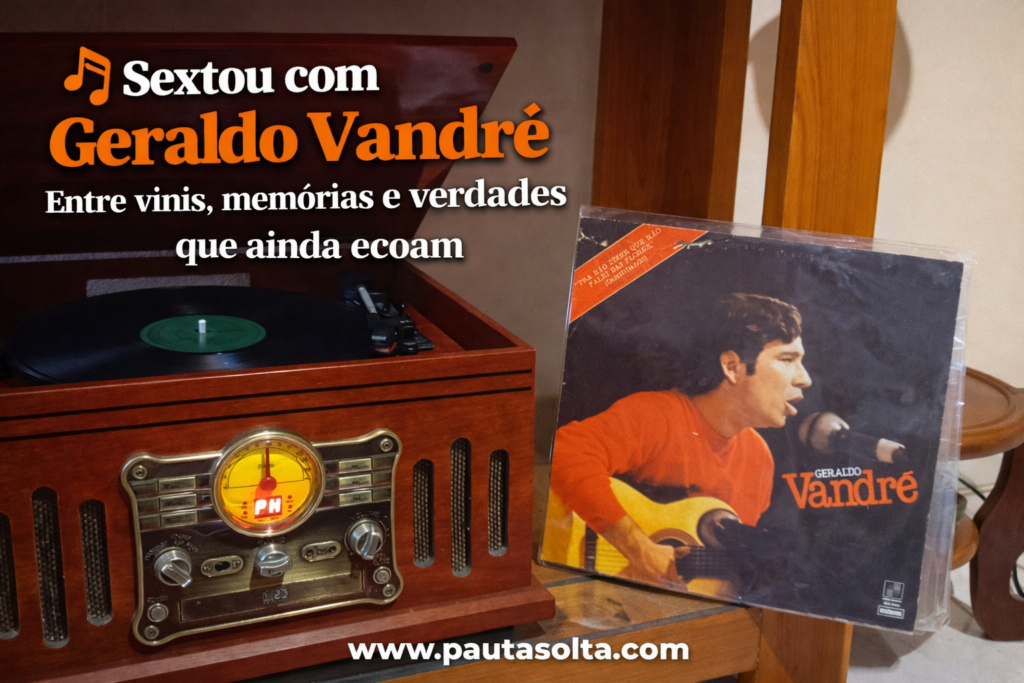 Vitrola antiga tocando disco de vinil ao lado de álbum de Geraldo Vandré, em ambiente aconchegante, representando uma experiência nostálgica e reflexiva sobre a música brasileira.