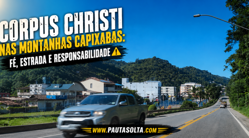 Rodovia BR-262 cortando a área urbana de Marechal Floriano, nas Montanhas Capixabas, em um dia de céu azul intenso. Um veículo passa em primeiro plano enquanto a estrada segue em direção às montanhas ao fundo. Sobre a imagem, o título destaca os cuidados necessários durante as viagens de Corpus Christi, reforçando a relação entre fé, estrada e responsabilidade.