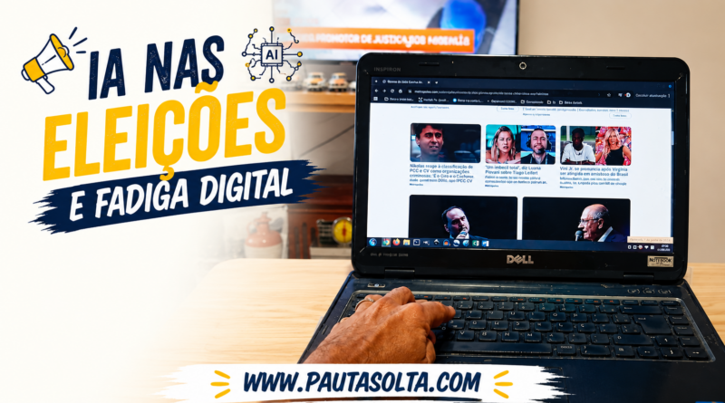 Imagem horizontal da Revista Pauta Solta sobre inteligência artificial, eleições e fadiga digital. Em primeiro plano, uma mão utiliza um notebook sobre uma mesa clara. Na tela, aparecem conteúdos jornalísticos e notícias da internet. À esquerda, o título estilizado “IA nas Eleições e Fadiga Digital”. Na parte inferior, o endereço www.pautasolta.com. A composição sugere reflexão sobre desinformação, deepfakes, excesso de informação e os desafios do senso crítico na era digital.