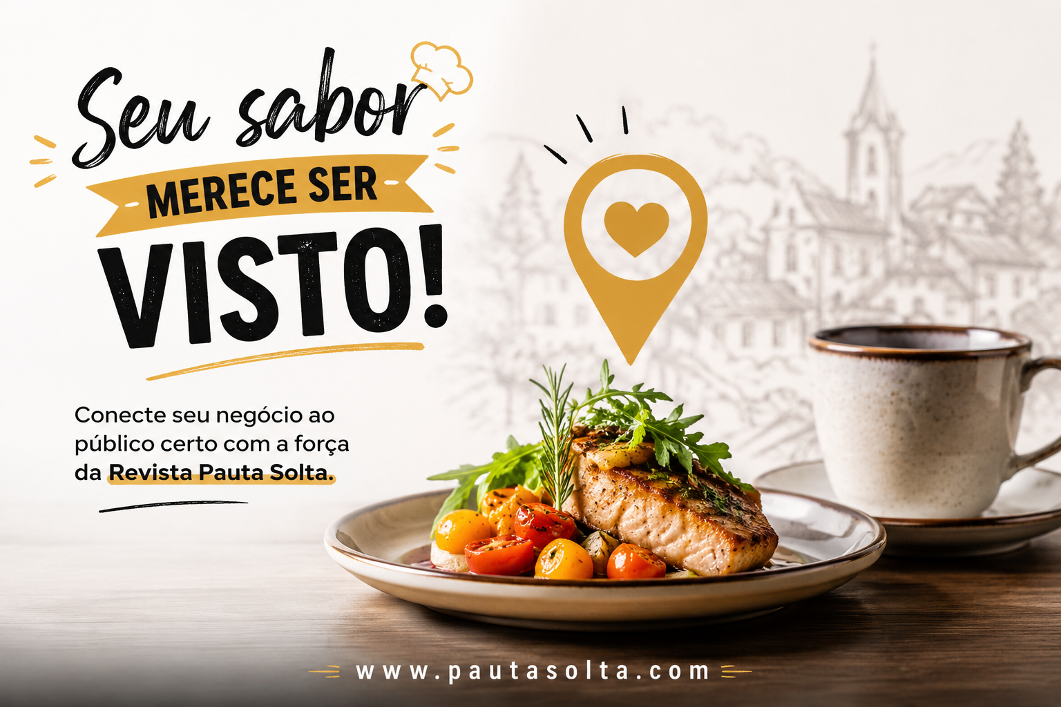 🍽️ Seu restaurante está servindo para quem importa? Descubra por que anunciar na Revista Pauta Solta faz mais sentido que gritar no meio da multidão