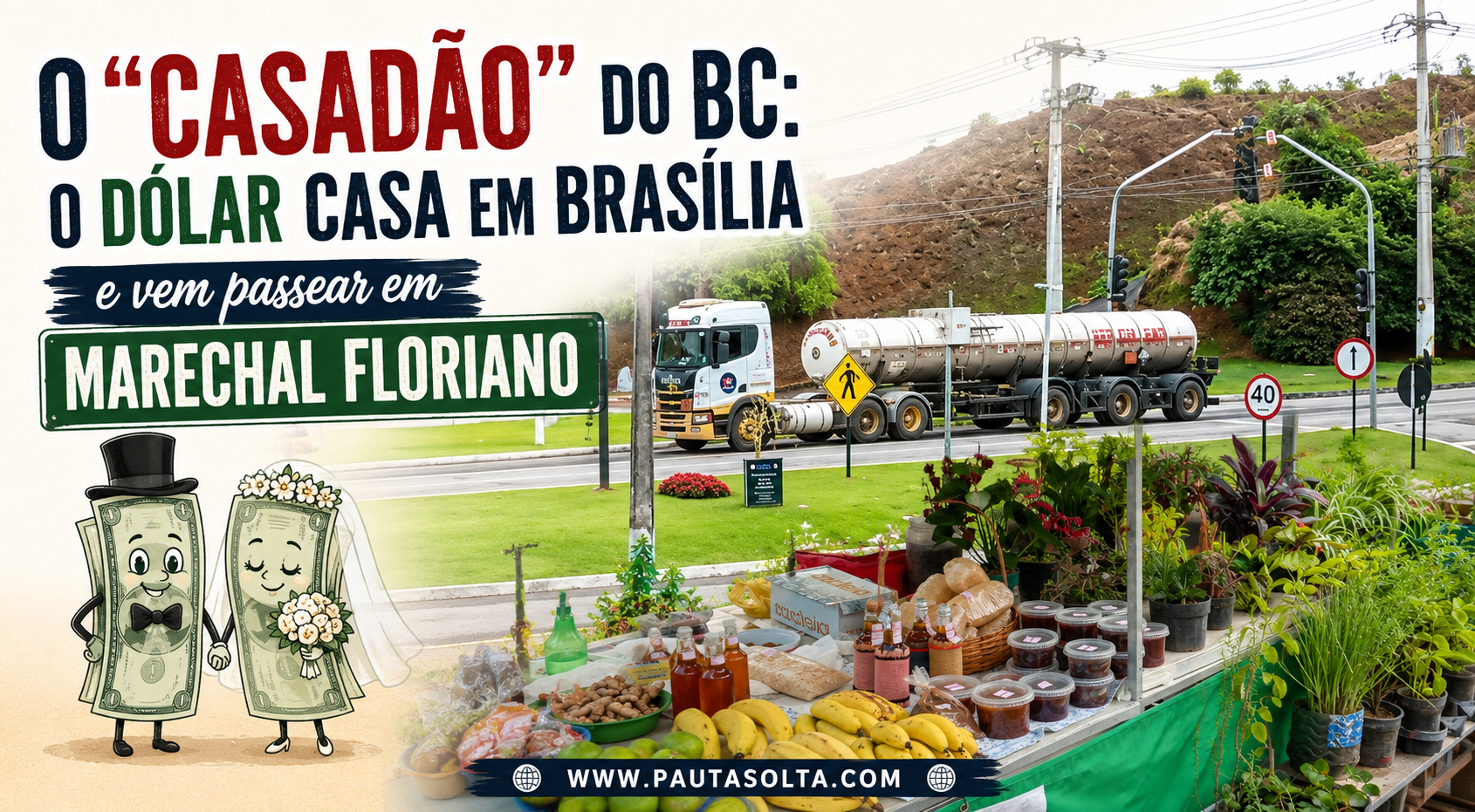 💵 O “casadão” do BC: o dólar casa em Brasília e vem passear em Marechal Floriano