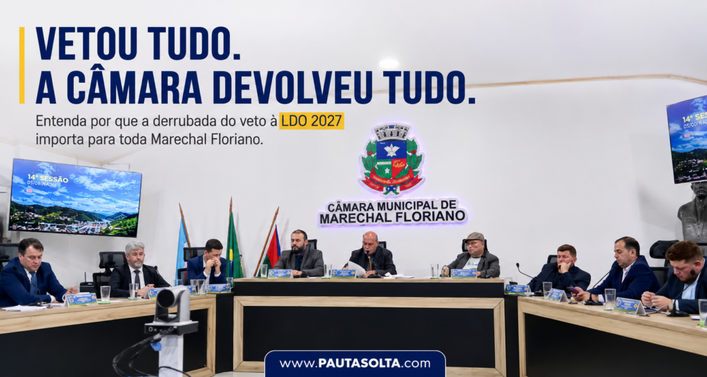 Sessão da Câmara Municipal de Marechal Floriano durante a votação que derrubou o veto total do prefeito à Lei de Diretrizes Orçamentárias (LDO) de 2027. A imagem ilustra o artigo sobre a importância da LDO para o planejamento e o orçamento do município.