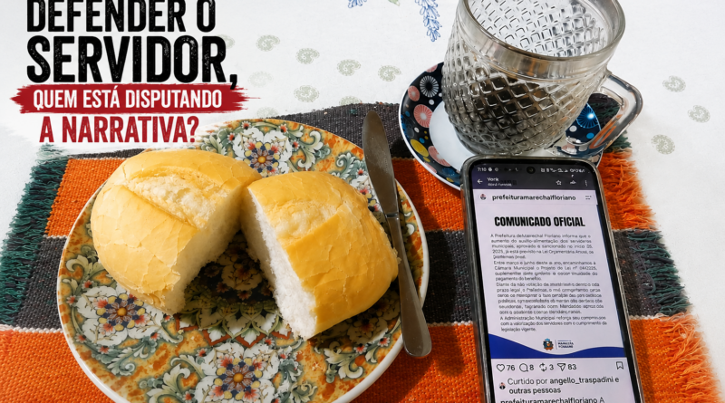 Mesa de café da manhã com um pão francês cortado ao meio sobre um prato decorado, uma faca, uma xícara de café e um celular exibindo um comunicado oficial da Prefeitura de Marechal Floriano. No canto superior esquerdo, o título do artigo: "Quando todos dizem defender o servidor, quem está disputando a narrativa?". Na parte inferior, a marca da Revista Pauta Solta.
