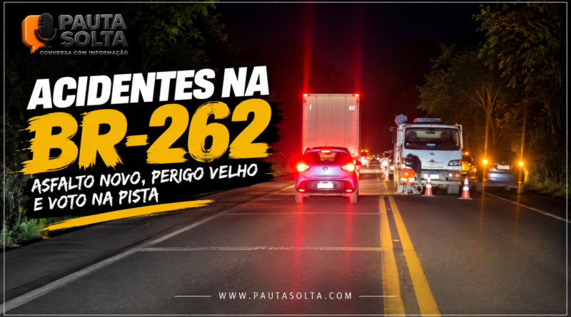 Acidentes na BR-262: trecho da rodovia à noite, em Domingos Martins, com veículos parados, caminhão e sinalização, ilustrando os riscos no trânsito durante obras na pista.