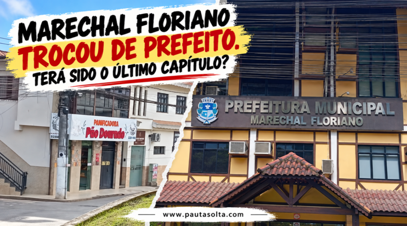 Montagem com fotos da Panificadora Pão Dourado e da Prefeitura de Marechal Floriano, destacando a mudança no comando do município após a cassação de Lidiney Gobbi e a posse de Júnior Lovatti.